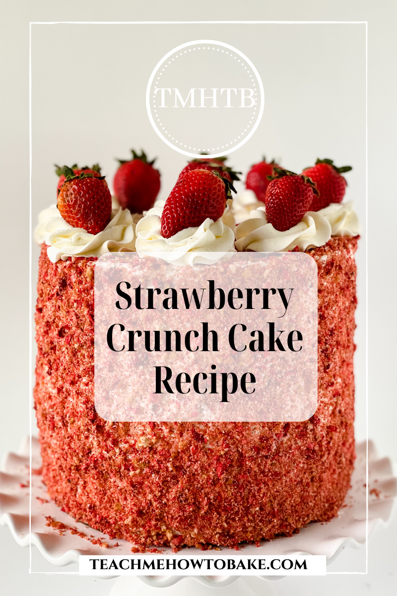 How to make a Strawberry Crunch Cake